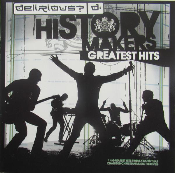 Delirious? - History Makers (Greatest Hits)