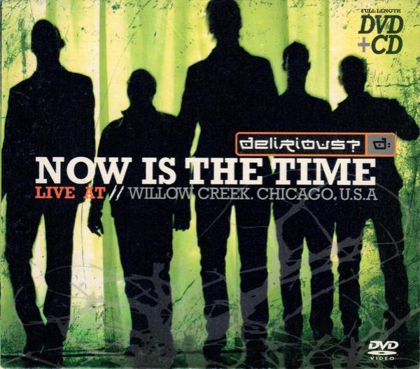 Delirious? - Now Is The Time (Live At Willow Creek, Chicago, USA)