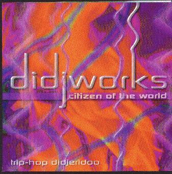 Didjworks - Citizen Of The World