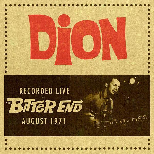 Dion  - Recorded Live At The Bitter End, August 1971
