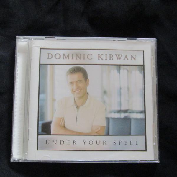 Dominic Kirwan - Under Your Spell