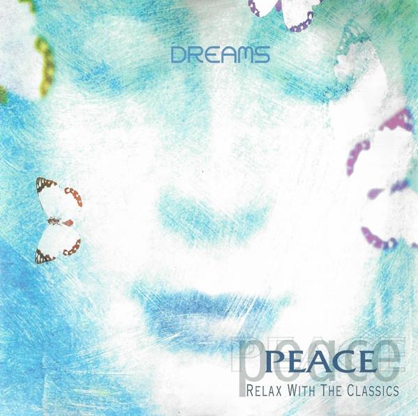  - Dreams (Peace: Relax With The Classics)