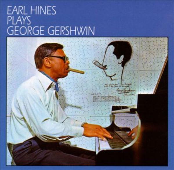 Earl Hines - Earl Hines Plays George Gershwin