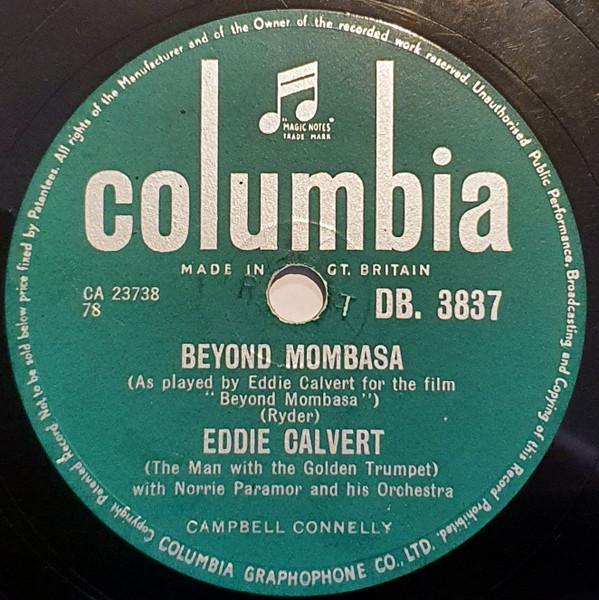 Eddie Calvert, Norrie Paramor And His Orchestra - Beyond Mombasa / Jungle Moon