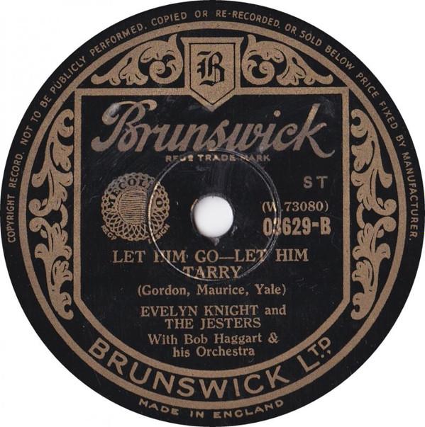 Evelyn Knight, The Jesters, Bob Haggart And His Orchestra - Chickery Chick / Let Him Go - Let Him Tarry