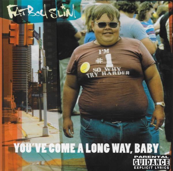Fatboy Slim - You've Come A Long Way, Baby
