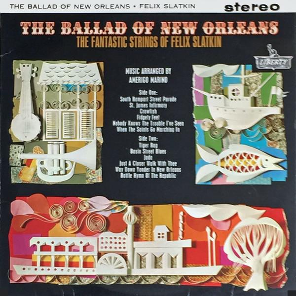 Felix Slatkin - The Ballad Of New Orleans