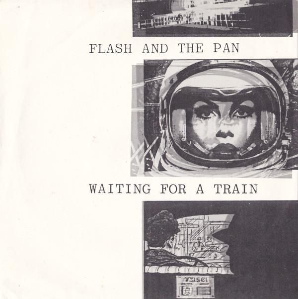 Flash & The Pan - Waiting For A Train