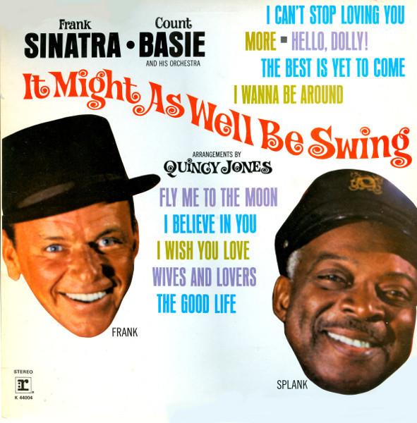 Frank Sinatra, Count Basie Orchestra - It Might As Well Be Swing