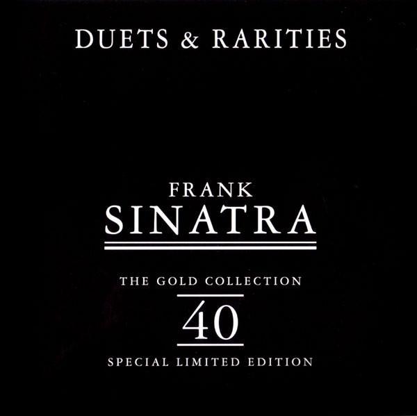 Frank Sinatra - The Gold Collection : Duets & Rarities