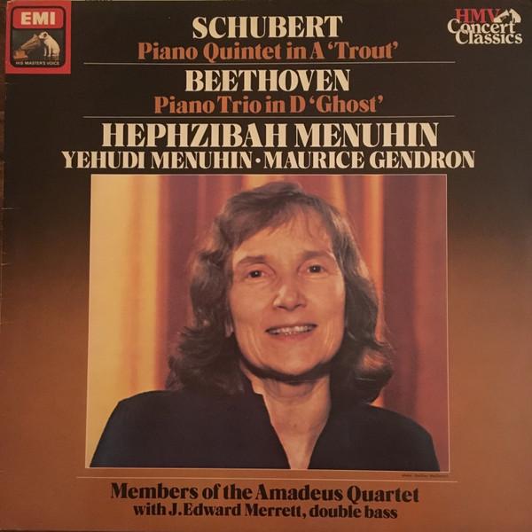Franz Schubert, Ludwig van Beethoven, Hephzibah Menuhin, Yehudi Menuhin, Maurice Gendron, Amadeus-Quartett, James Merrett - Piano Quintet In A 'Trout' / Piano Trio In D 'Ghost'