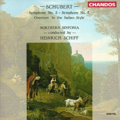 Franz Schubert - Symphony No. 5 & 3, Overture 'In the Italian Style'