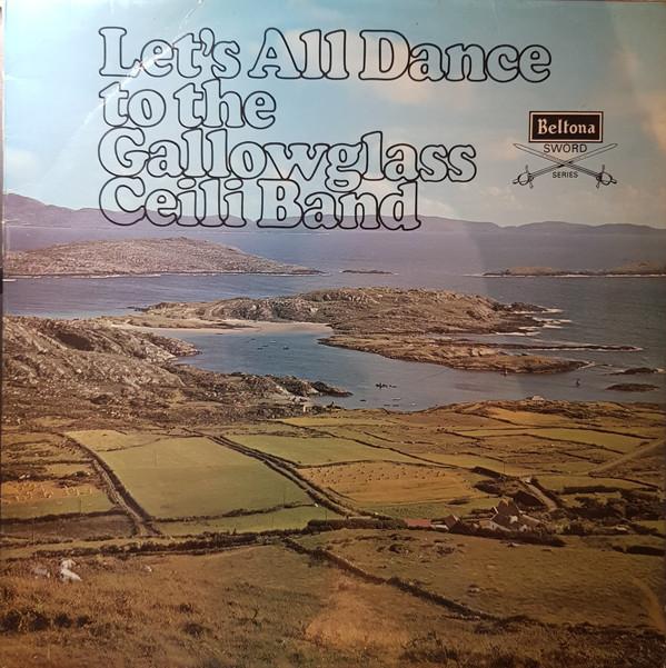 Gallowglass Ceili Band - Lets All Dance To The Gallowglass Ceili Band
