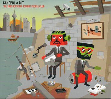 Gangpol Und Mit - The 1000 Softcore Tourist People Club