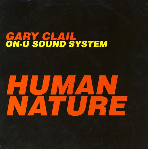 Gary Clail & On-U Sound System - Human Nature