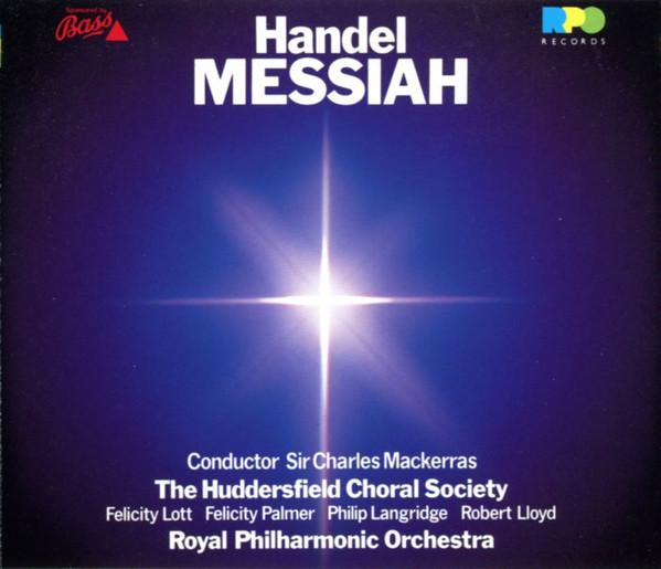 Georg Friedrich Händel, Sir Charles Mackerras, Huddersfield Choral Society, Felicity Lott, Felicity Palmer, Philip Langridge, Robert Lloyd (4), The Royal Philharmonic Orchestra - Messiah