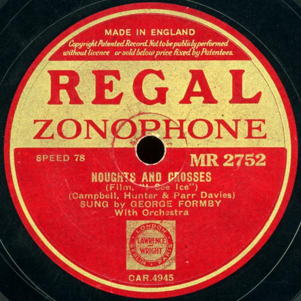 George Formby - Noughts And Crosses / Mother, What'll I Do Now