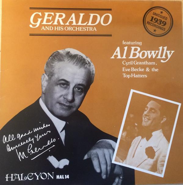 Geraldo And His Orchestra, Al Bowlly, Cyril Grantham, Eve Becke, The Top Hatters  - Geraldo And His Orchestra Featuring Al Bowlly (Unissued 1939 Recordings)
