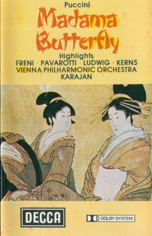 Giacomo Puccini, Mirella Freni, Luciano Pavarotti, Christa Ludwig, Robert Kerns, Wiener Philharmoniker, Herbert von Karajan - Madama Butterfly Highlights