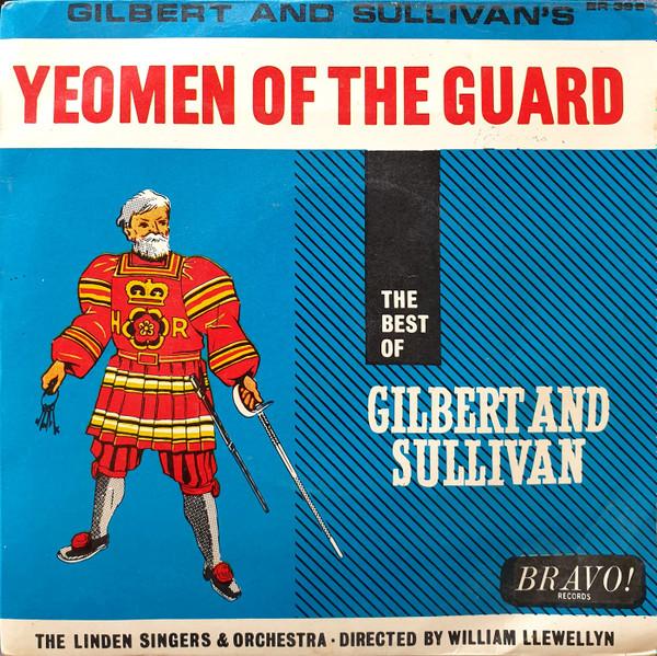Gilbert & Sullivan, The Linden Singers And Players, William Llewellyn - The Yeomen Of The Guard