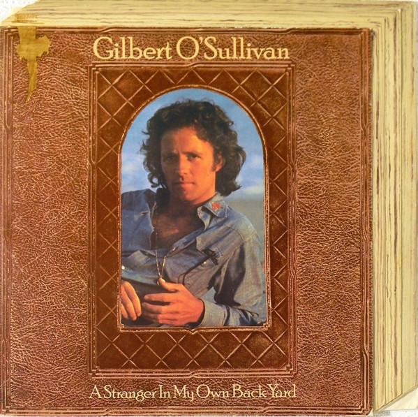 Gilbert O'Sullivan - A Stranger In My Own Back Yard