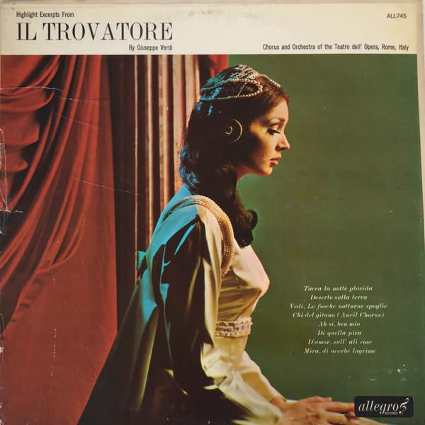 Giuseppe Verdi, Orchestra Del Teatro Dell'Opera Di Roma, Coro Del Teatro Dell'Opera Di Roma - Highlight Excerpts From Il Trovatore