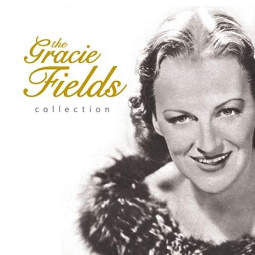 Gracie Fields - The Gracie Fields Collection