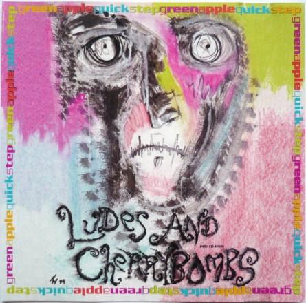 Green Apple Quick Step - Ludes And Cherry Bombs