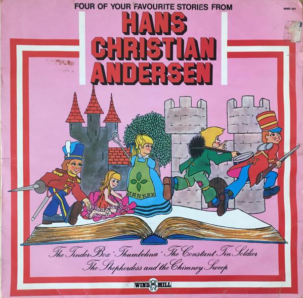 Hans Christian Andersen - Four Of Your Favourite Stories From Hans Christian Andersen