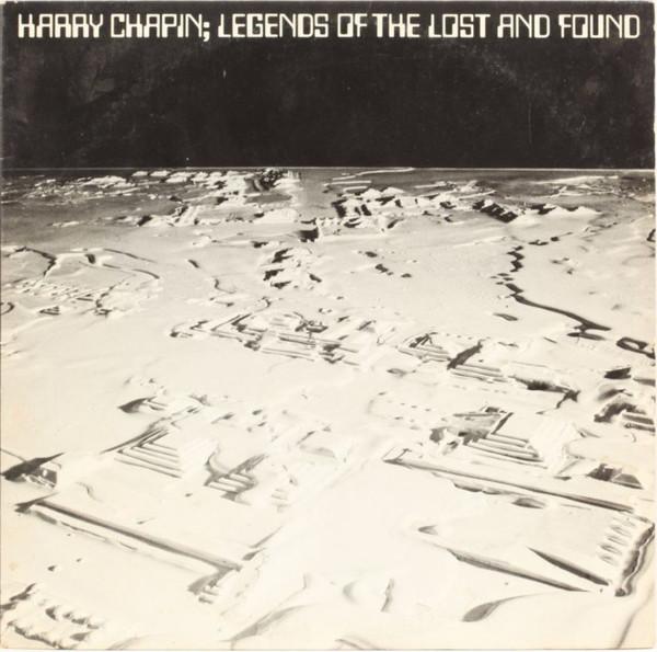 Harry Chapin - Legends Of The Lost And Found