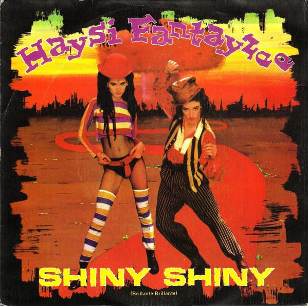 Haysi Fantayzee - Shiny Shiny = Brillante-Brillante