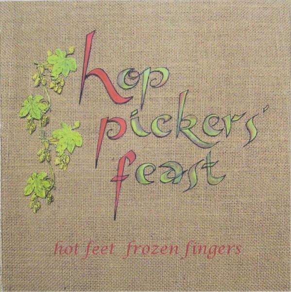 Hop Pickers' Feast - Hot Feet Frozen Fingers