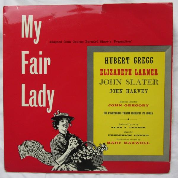 Hubert Gregg, Elizabeth Larner, John Slater  - My Fair Lady