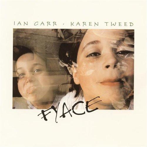 Ian Carr , Karen Tweed - Fyace