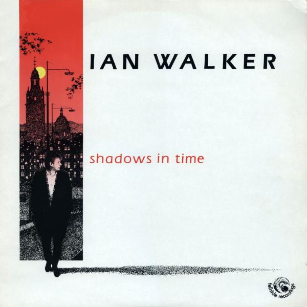 Ian Walker  - Shadows In Time