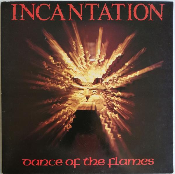 Incantation  - Dance Of The Flames