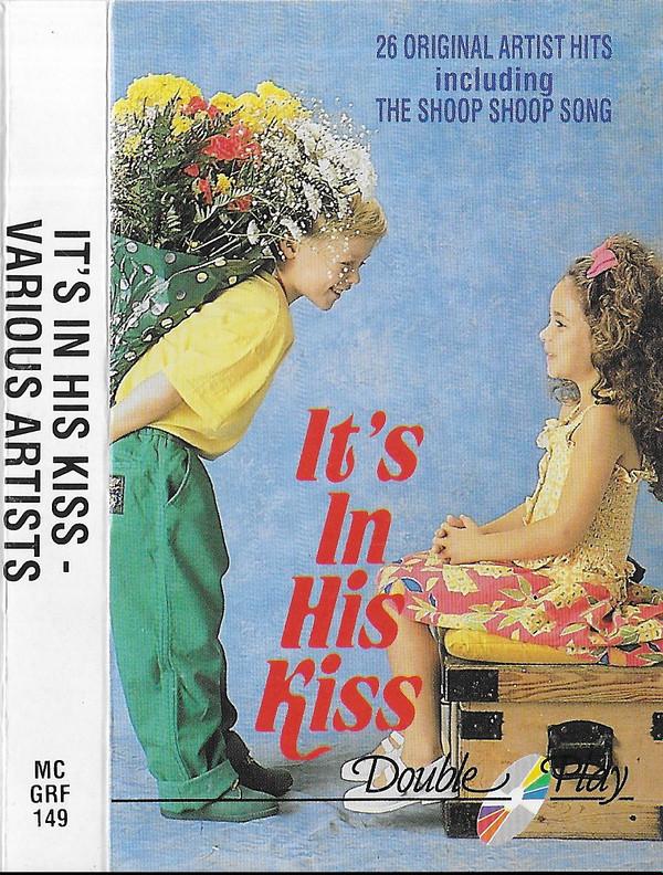  - It's In His Kiss