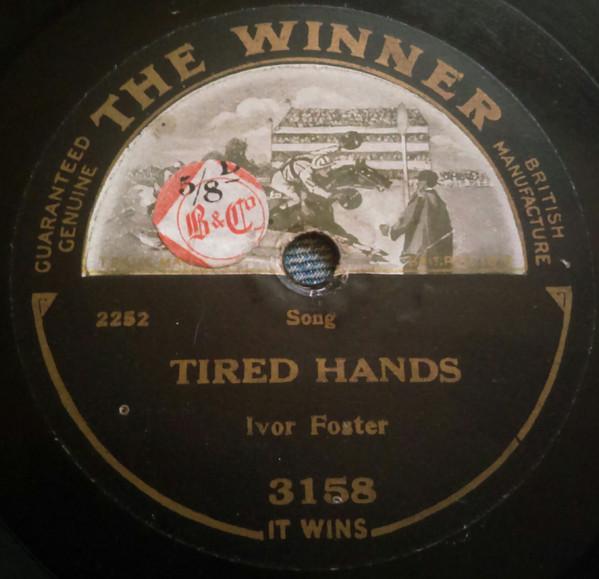 Ivor Foster - Tired Hands / Roses Of Picardy