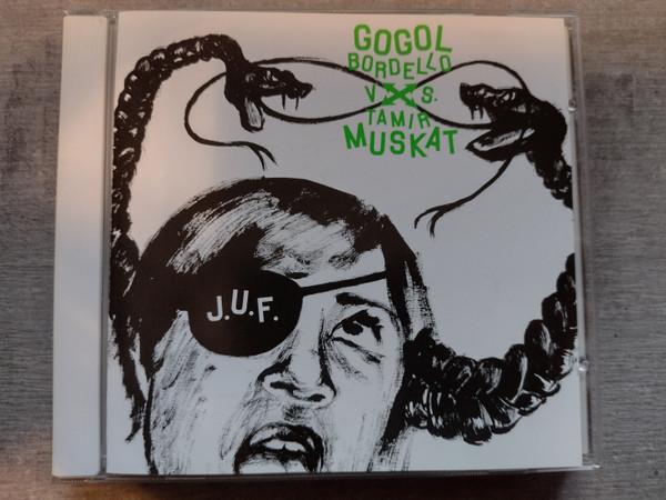 J.U.F. - Gogol Bordello Vs. Tamir Muskat