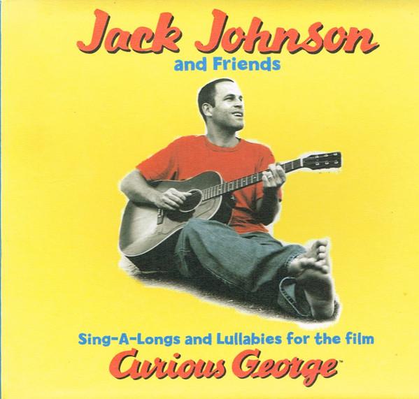 Jack Johnson, Friends Of Jack Johnson - Sing-A-Longs And Lullabies For The Film Curious George