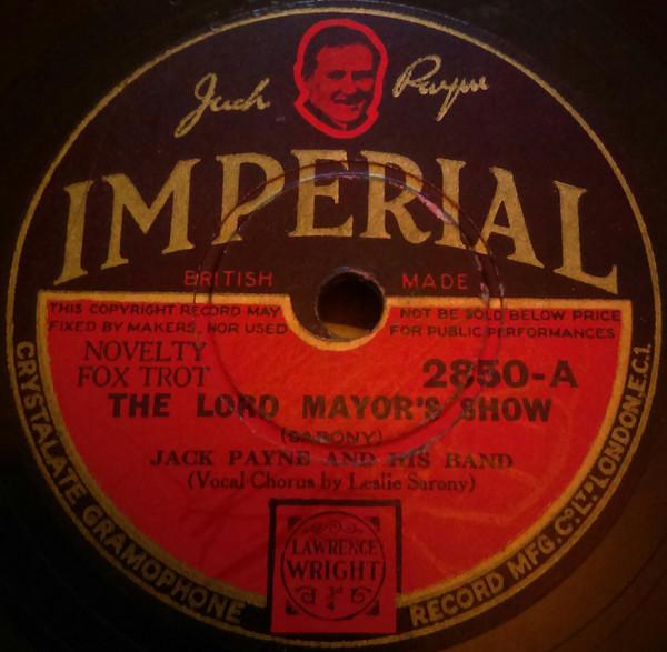 Jack Payne And His Band - The Lord Mayor's Show / Have You Ever Been Lonely ?