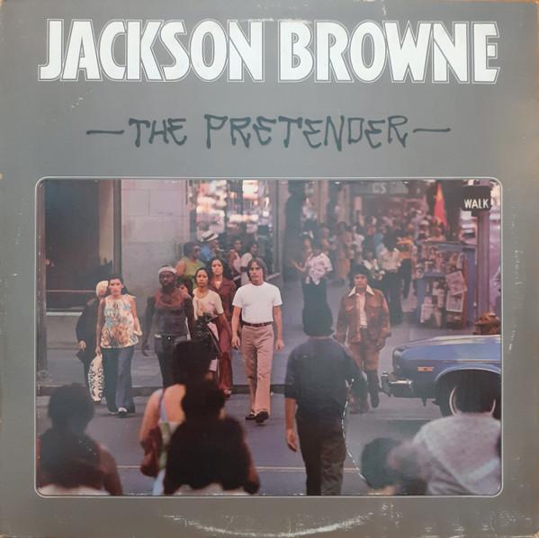 Jackson Browne - The Pretender