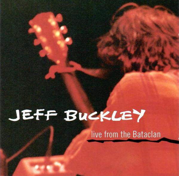 Jeff Buckley - Live From The Bataclan
