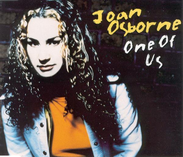 Joan Osborne - One Of Us