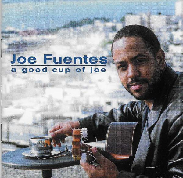 Joe Fuentes - A Good Cup Of Joe