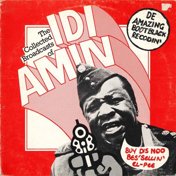 John Bird  - The Collected Broadcasts Of Idi Amin