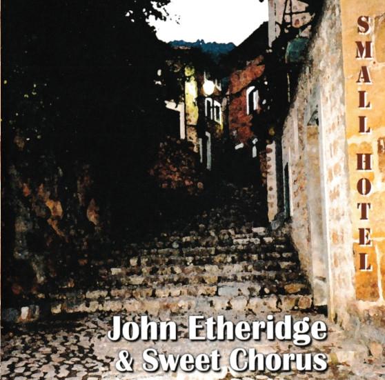 John Etheridge, Sweet Chorus  - Small Hotel