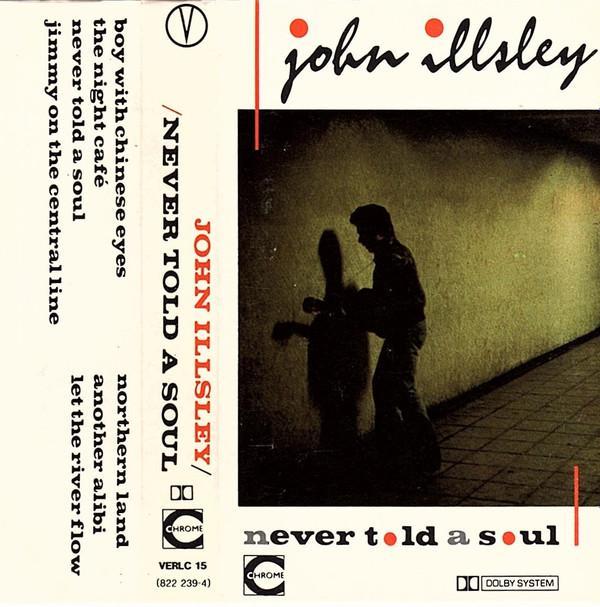 John Illsley - Never Told A Soul