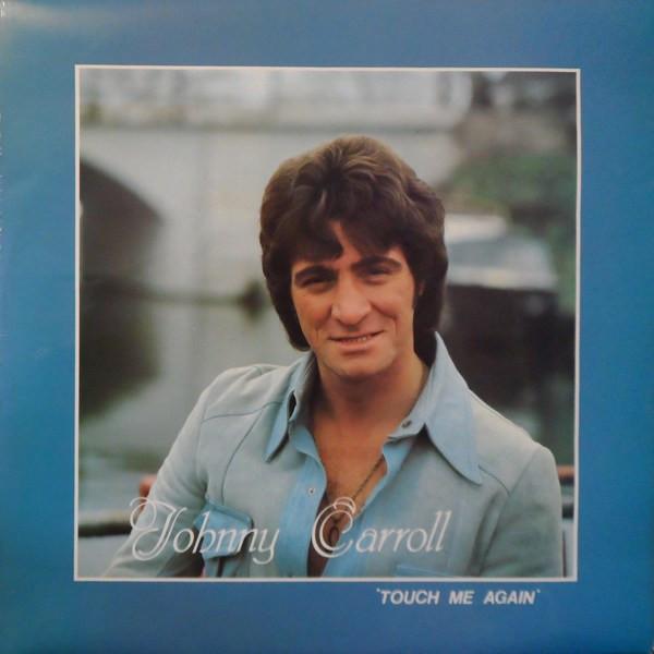 Johnny Carroll  - Touch Me Again