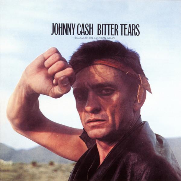 Johnny Cash - Bitter Tears (Ballads Of The American Indian)